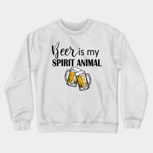 Beer Is My Spirit Animal Crewneck Sweatshirt